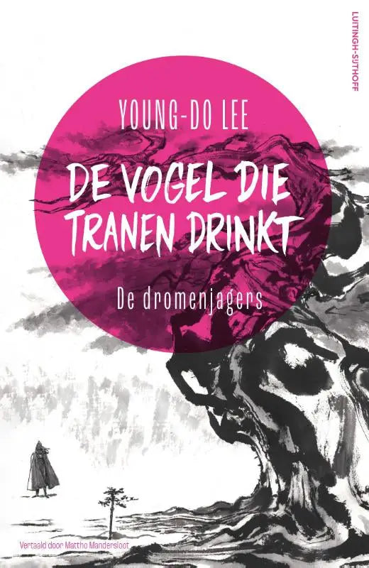 De dromenjagers boekcover van young-do lee toont een magenta cirkel met witte tekst op een zwart-wit landschap, uitgever luitingh sijthoff