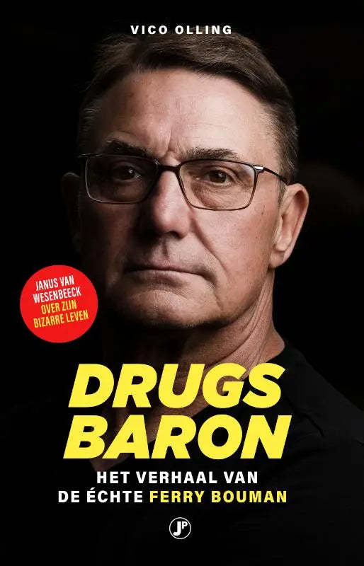 Zwart boek met portret van vico olling en felgele tekst drugs baron over het bizarre leven in true crime boek drugsbaron