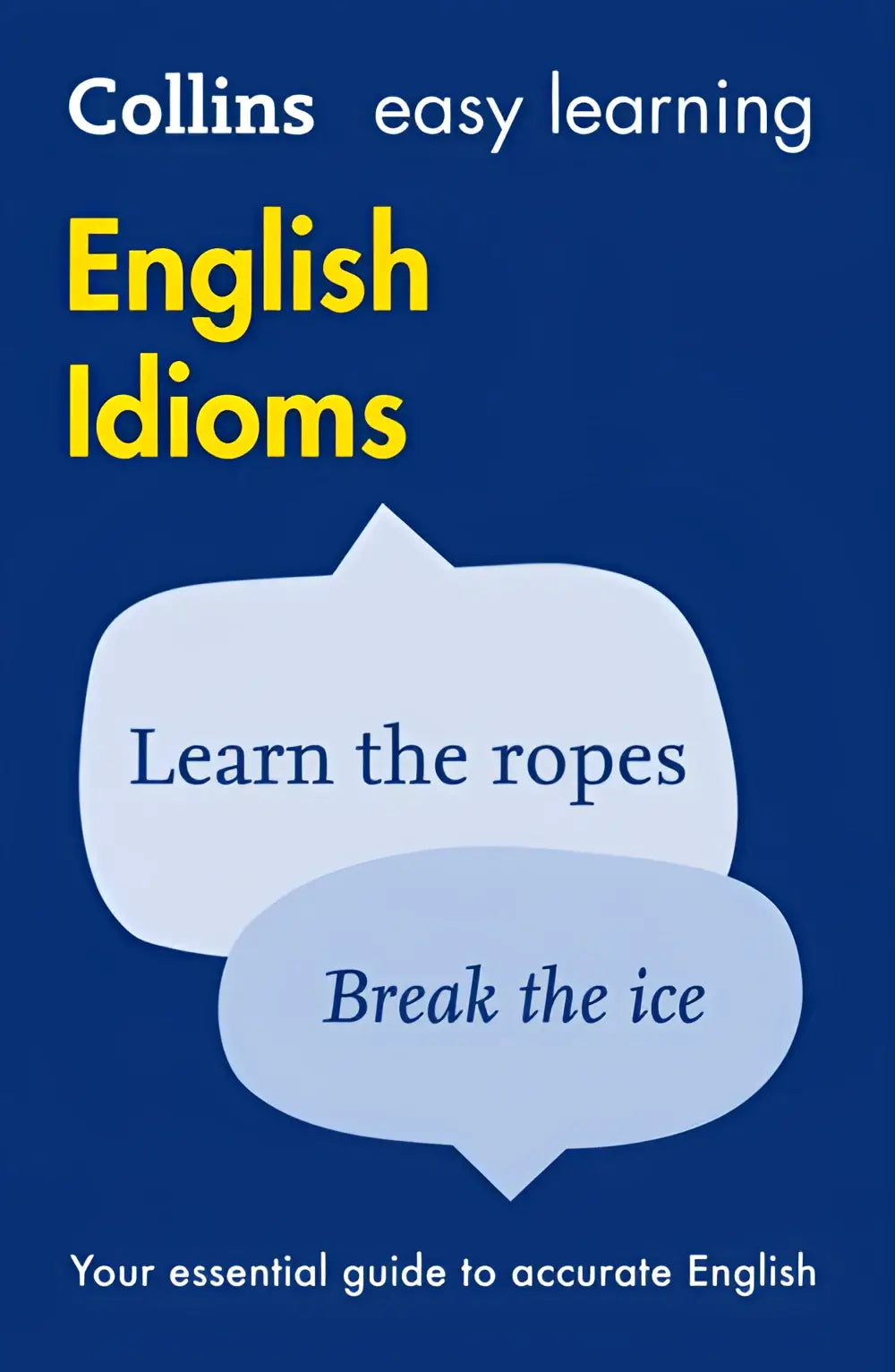 Boeken easy learning english idioms van collins met blauwe omslag en gele titel, essentiële gids voor nauwkeurig engels