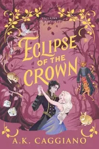 Eclipse of the Crown - A Cosy Enemies to Lovers Romantasy Adventure (Villains & Virtues Book 3)