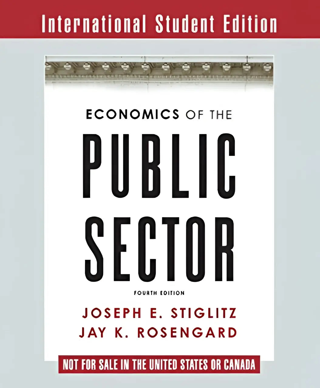 Internationale student editie van economics of the public sector vierde editie door joseph e met expert author team en de lang verwachte revisie