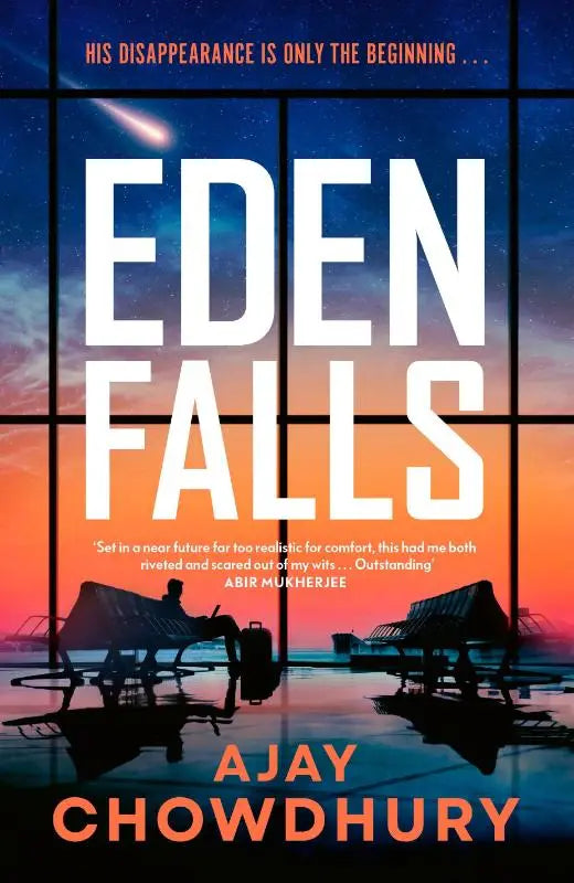The book cover of eden falls by ajay chowdhury from vintage publishing features white bold lettering against an orange and blue sky