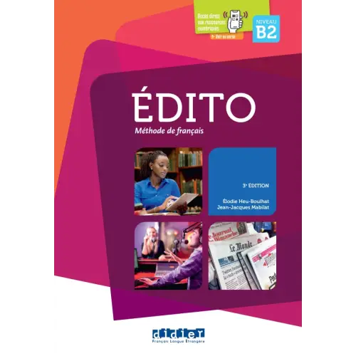Édito b2 - 3e édition livre de l’élève - édito b2 - 3e édition livre de l’élève - boek