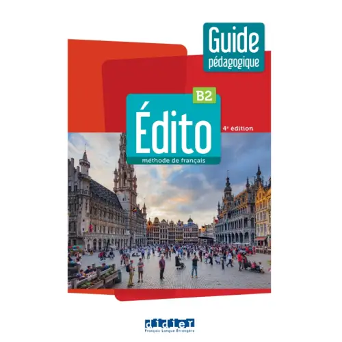 Édito b2 4ème édition guide pedagogique - édito b2 4ème édition guide pedagogique - boek
