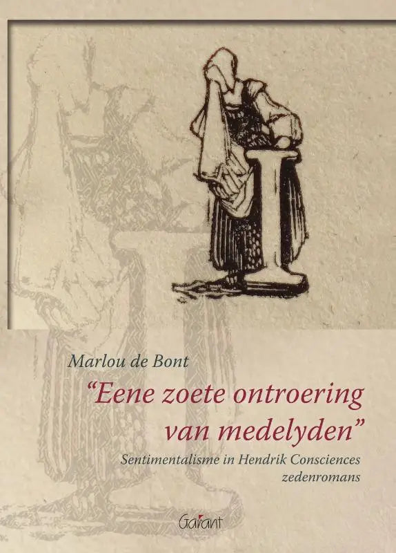 Eene zoete ontroering van medelyden - Sentimentalisme in Hendrik Consciences zedenromans