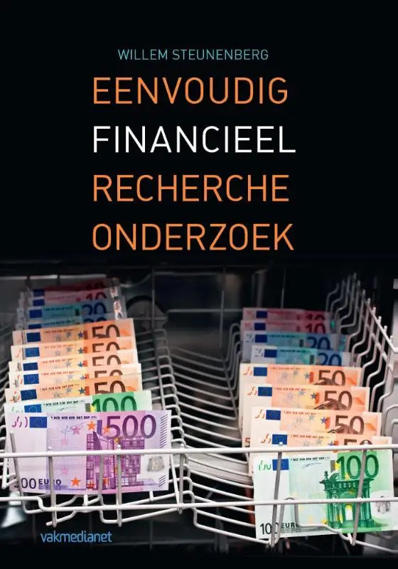 De boekcover eenvoudig financieel onderzoek van willem steunenberg toont oranje en witte tekst op een zwarte achtergrond voor eenvoudig financieel rechercheonderzoek