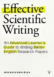 Cover van effective scientific writing door anne r een gids voor het schrijven van betere engelse wetenschappelijke papers