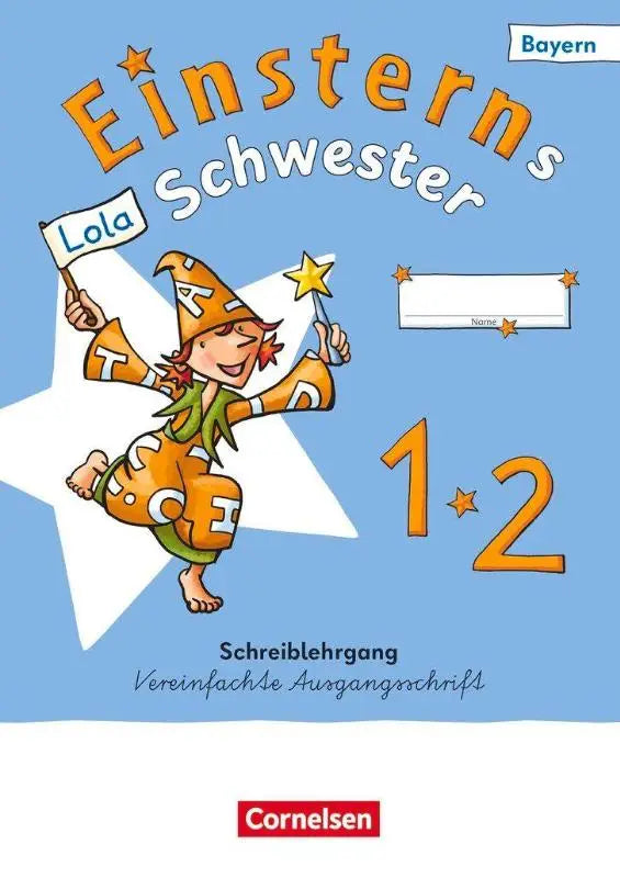 Oranje en groene cartoonfiguur met tovenaarsmuts en vlag met lola op einsterns schwester ausgabe bayern schreiblehrgang vereinfachte ausgangsschrift cover