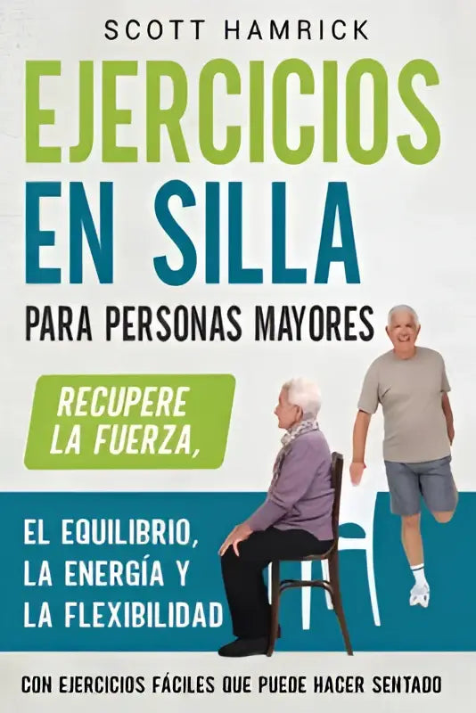 Boekcover van ejercicios en silla para personas mayores met twee mannen tegen witte achtergrond door scott hamrick