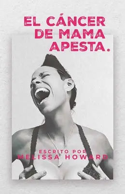 El Cancer de Mama Apesta