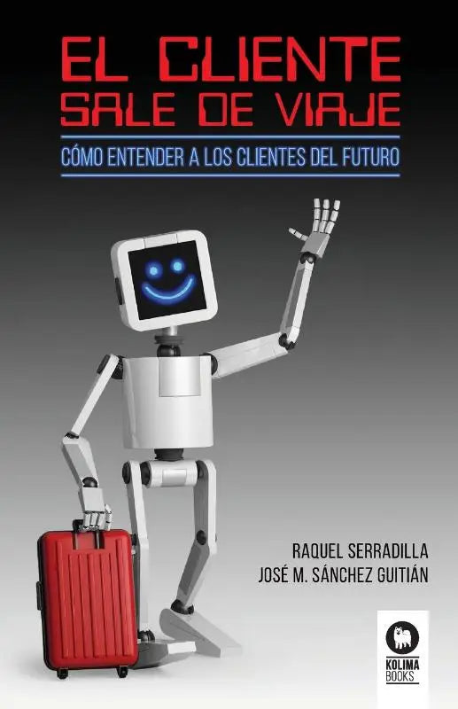 El cliente sale de viaje - Como entender a los clientes del futuro