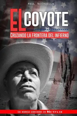 El Coyote - Cruzando la frontera del infierno