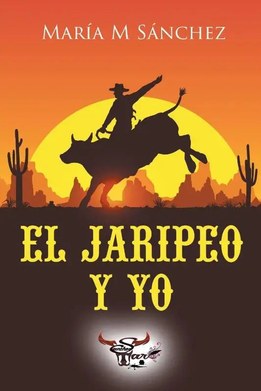 El Jaripeo y Yo