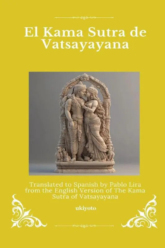 El Kama Sutra de Vatsayayana | Spanish Version of The Kama Sutra of Vatsyayana