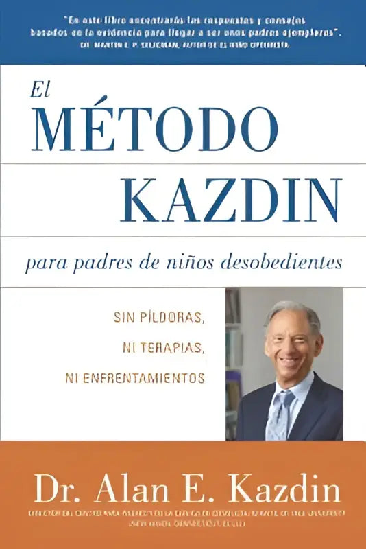 De boekcover van el metodo kazdin para ouders van ongehoorzame kinderen met blauwe en zwarte letters en foto van dr