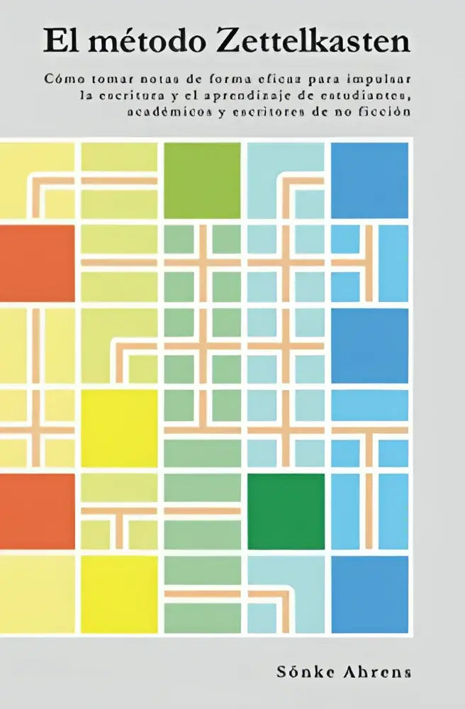 Het boek el método Zettelkasten toont een kleurrijk geometrisch ontwerp en helpt bij effectief tomar notas in ciencias sociales