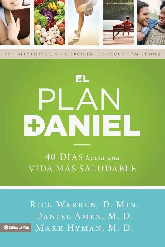 El plan Daniel - 40 dias hacia una vida mas saludable
