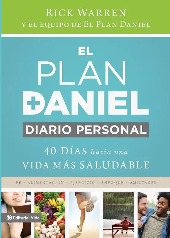 El Plan Daniel, Diario Personal - 40 Dias Hacia Una Vida Mas Saludable