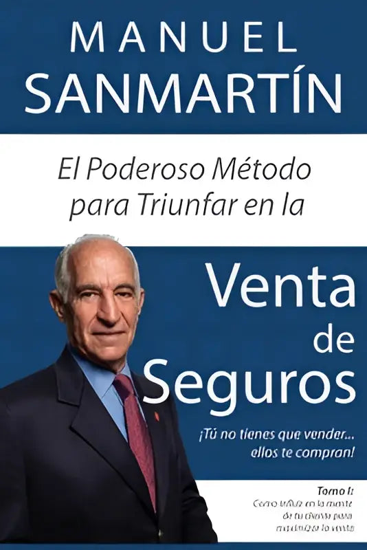 Blauw hardcover boek el poderoso método para triunfar en la venta de seguros door manuel sanmartín voor succes in verkoop