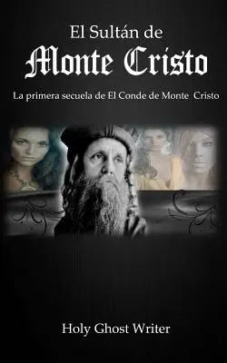 El Sultan de Monte Cristo: La primera secuela del Conde de Monte Cristo
