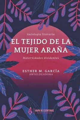 El tejido de la mujer arana, maternidades disidentes