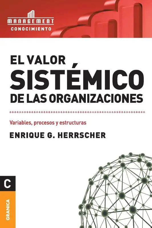 El Valor Sistemico de Las Organizaciones - Variables, procesos y estructuras