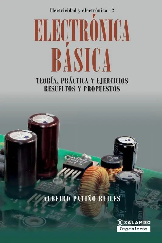 Het boek elektronische básica toont een groene printplaat met componenten en behandelt teoría práctica y ejercicios resueltos y propuestos