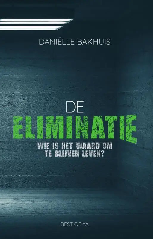 De eliminatie boekcover met titel in groene gebarsten letters op een donkere betonnen muur door daniëlle bakhuis