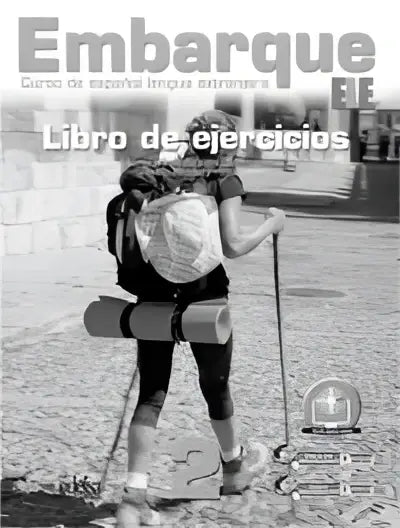 Embarque - curso de español lengua extranjera 2 libro de ejercicios - embarque - curso de español lengua extranjera 2