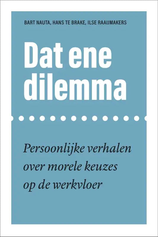 Minimalistische lichtblauwe boekomslag met witte titel en gestippelde lijn over persoonlijke verhalen en morele keuzes