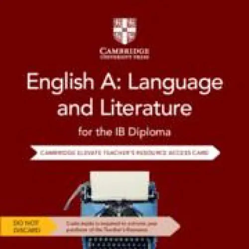 English a: language and literature for the ib diploma elevate teacher’s resource access card - english a: language and
