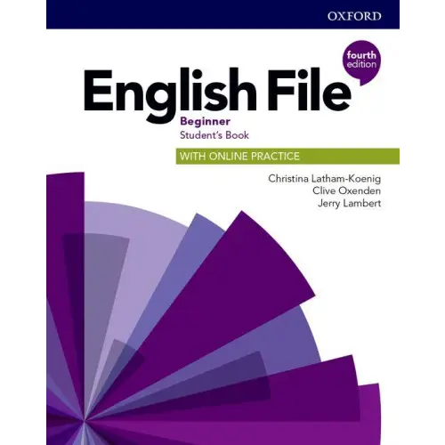 English file - beginner (fourth edition) student’s book with online practice - english file - beginner (fourth edition)