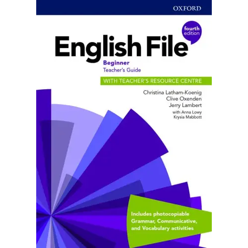 English file - beginner (fourth edition) teacher’s guide with teacher’s resource centre - english file - beginner