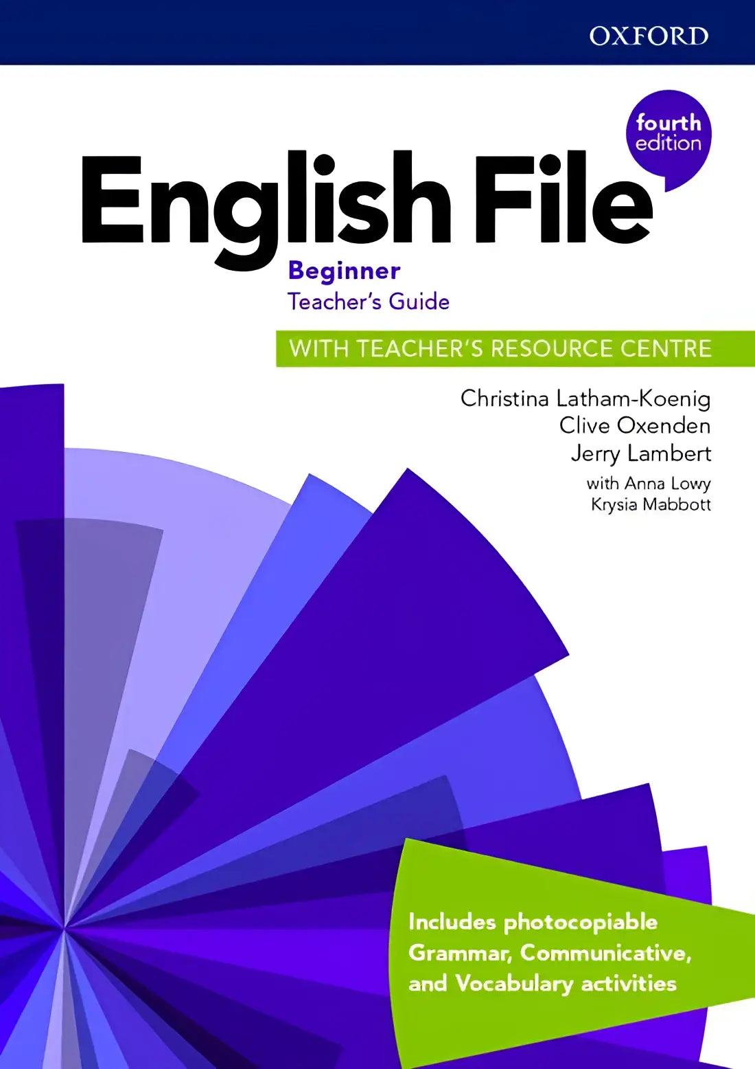 English file - beginner (fourth edition) teacher’s guide with teacher’s resource centre - english file - beginner