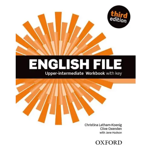 English file - upper-intermediate (third edition) workbook with key - english file - upper-intermediate (third edition)