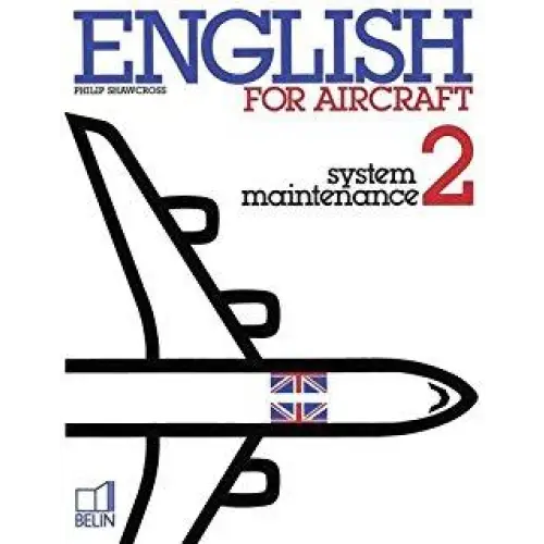 English for aircraft 2 system maintenance + exercices corrigés - english for aircraft 2 system maintenance + exercices