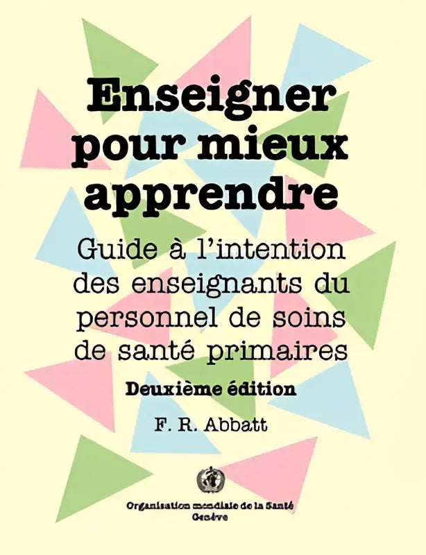 De boekcover van enseigner pour mieux apprendre toont de titel in zwarte letters op een gele achtergrond met pastel driehoeken