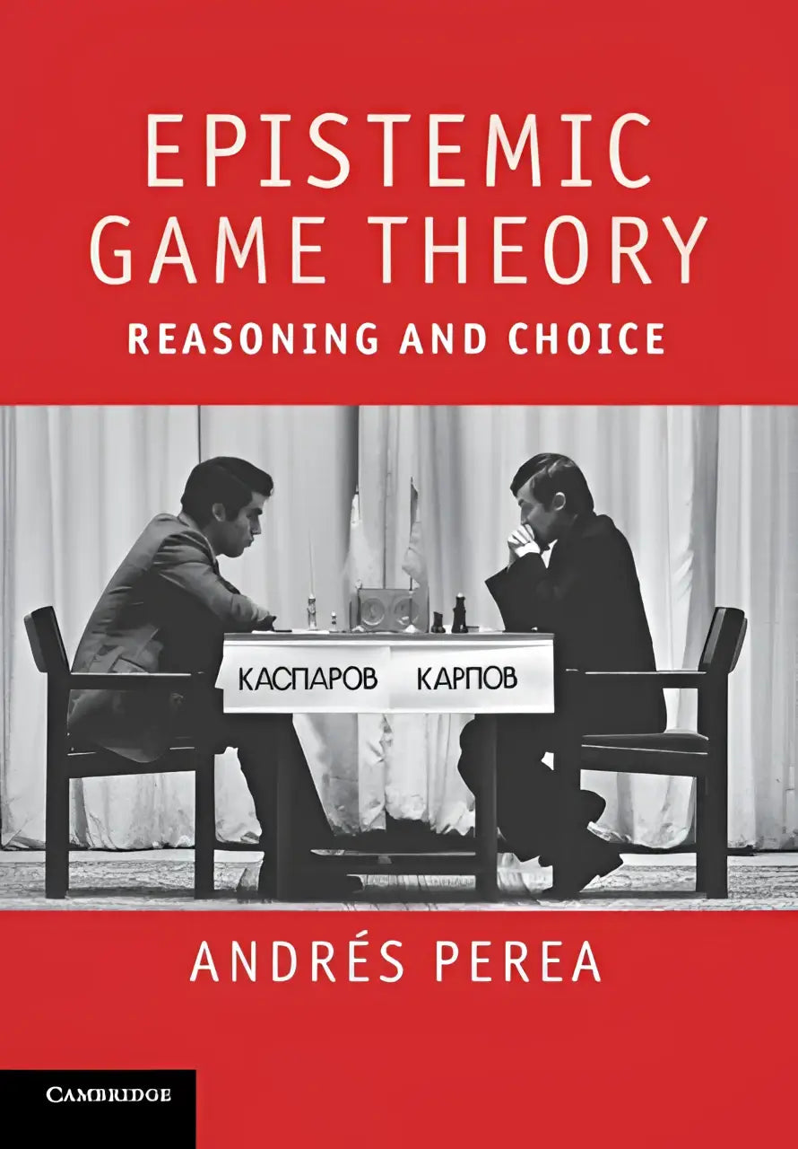 Rood boek over epistemic game theory met zwart-wit foto van twee mannen die schaak spelen en titel epistemic game theory reasoning and choice van andrés perea