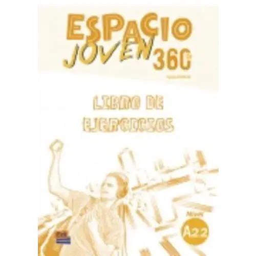 Espacio joven 360º - a2.2 libro del ejercicios - espacio joven 360º - a2.2 libro del ejercicios - boek