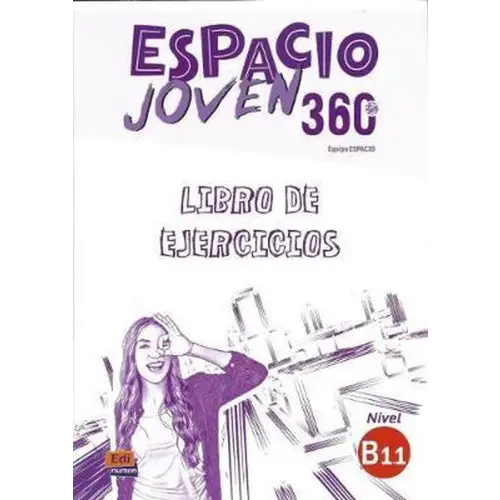 Espacio joven 360º - b1.1 libro del ejercicios - espacio joven 360º - b1.1 libro del ejercicios - boek