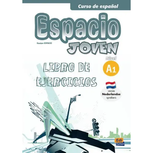 Espacio joven a2-nederlandse editie libro de ejercicios - espacio joven a2-nederlandse editie libro de ejercicios - boek