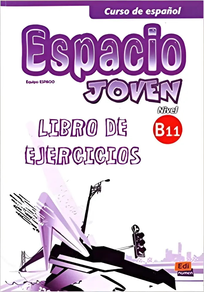 Espacio joven b1.1 libro de ejercicios - espacio joven b1.1 libro de ejercicios - boek