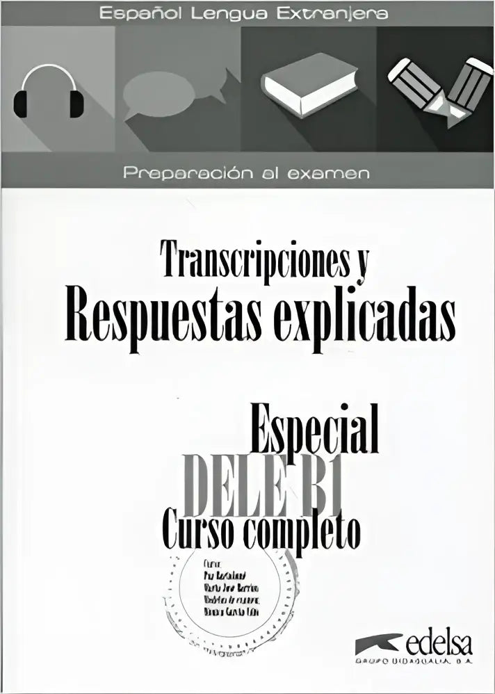 Especial dele b1 curso completo - transcripciones y respuestas soluciones - especial dele b1 curso completo