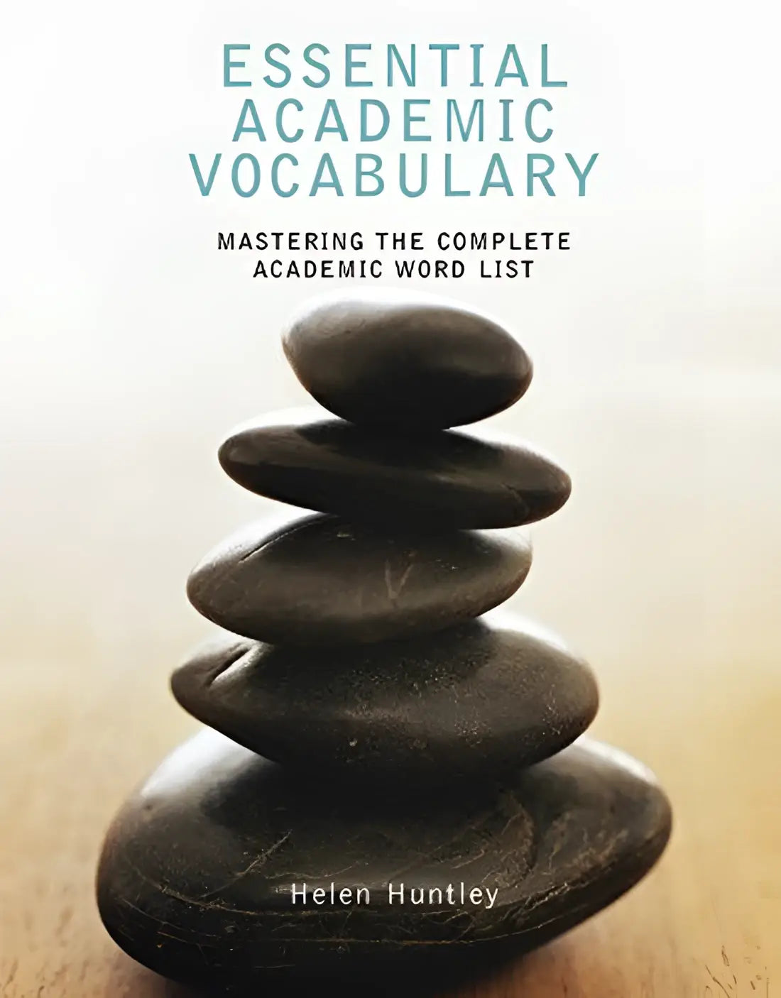 Essential academic vocabulary: mastering the complete academic word list - essential academic vocabulary: mastering the