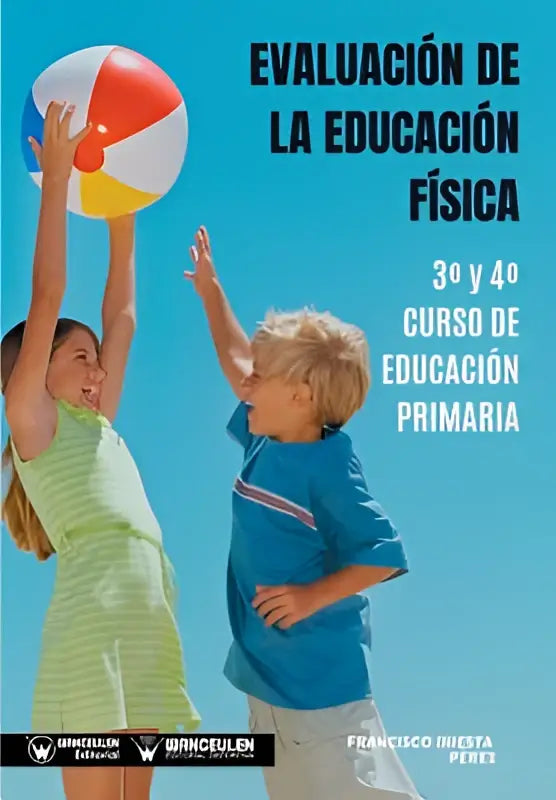 De cover van evaluacion de la educacion fisica 3º y 4º curso toont een rood wit blauw strandbal die door twee kinderen wordt gegooid