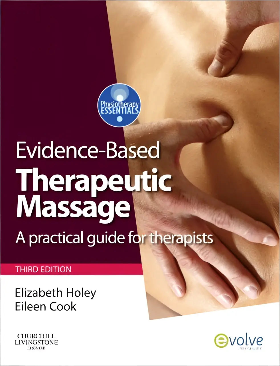 The book cover of evidence-based therapeutic massage in maroon features hands performing massage techniques and serves as a practical guide for therapists