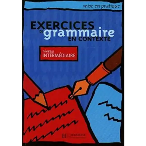 Exercices de grammaire en contexte - intermédiaire livre de l’élève - exercices de grammaire en contexte