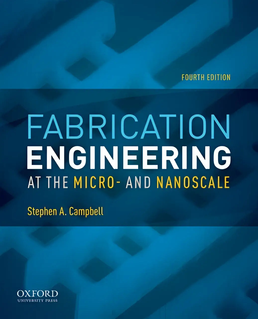 Blauw-wit hardcover leerboek over fabrication engineering aan de micro- en nanoschaal door stephen a