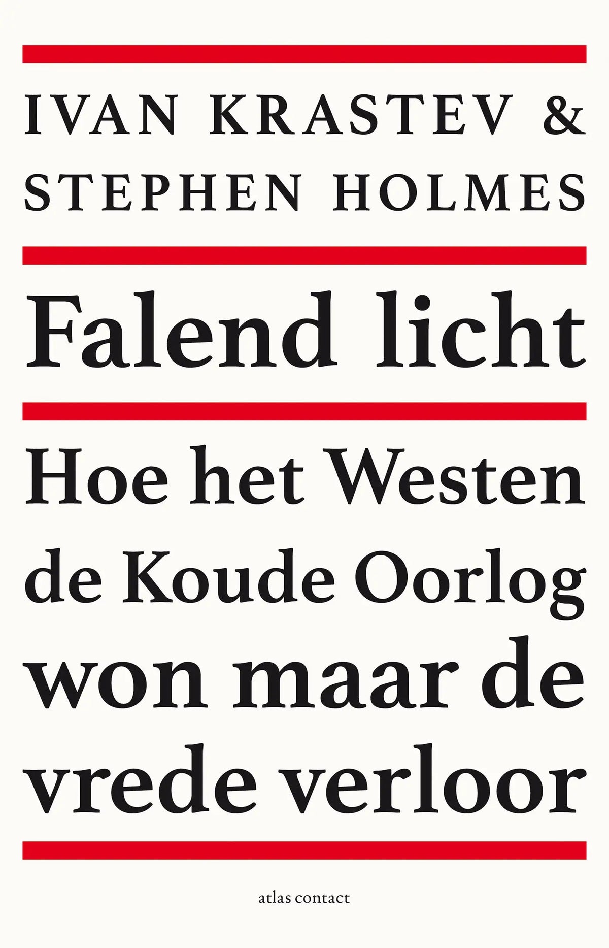 De boekcover van falend licht door ivan krastev en stephen holmes toont zwarte tekst op een witte achtergrond met dunne rode lijnen
