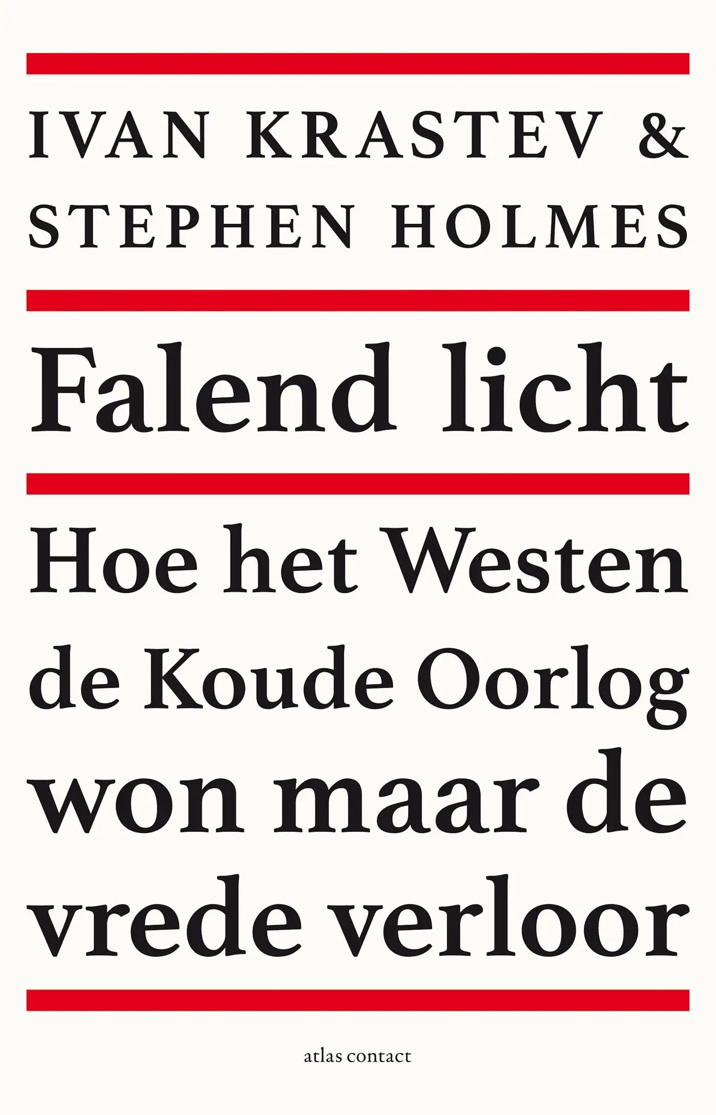 Falend licht boekcover met zwarte tekst op witte achtergrond en rode lijnen door ivan krastev en stephen holmes